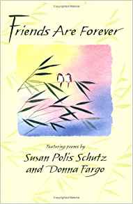 Friends Are Forever PB - Susan Polis Schutz & Donna Fargo